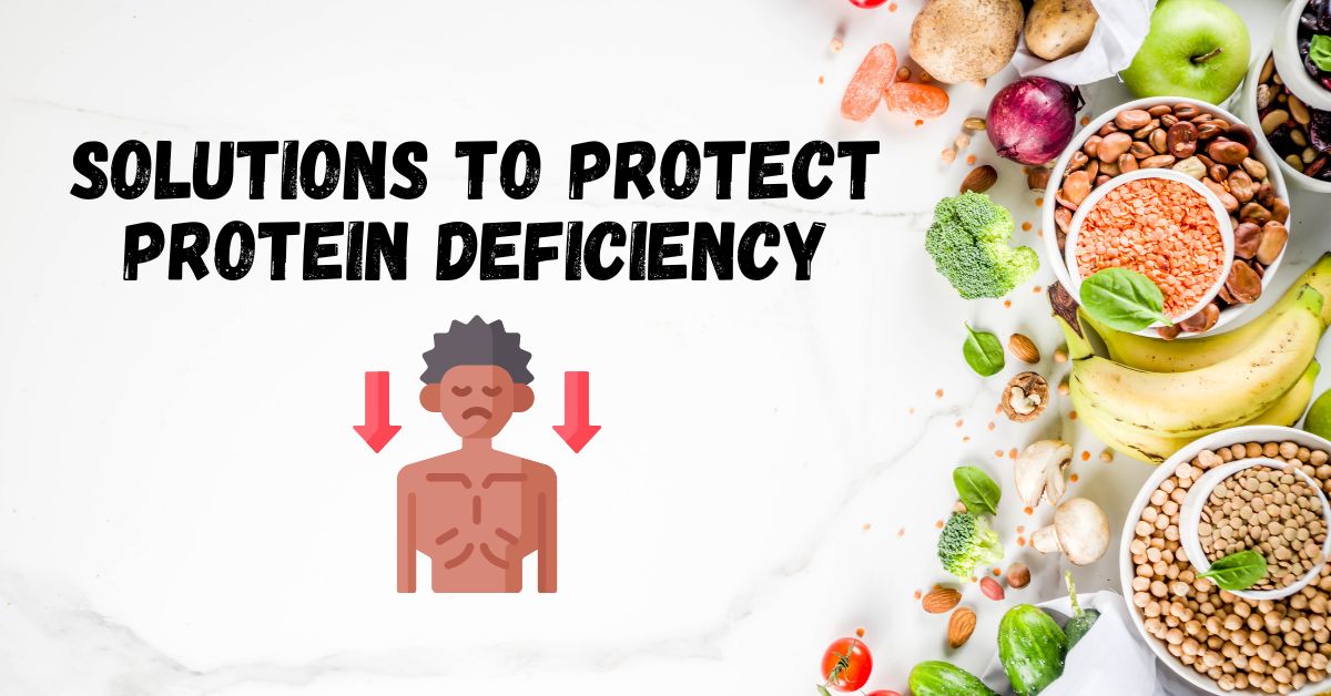 Solutions to Protect Protein Deficiency