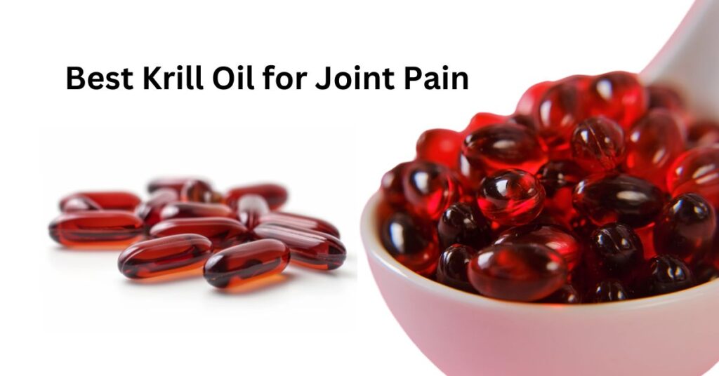 Best Krill Oil for Joint Pain